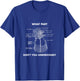 Aerospace engineer What part you dont understand engine T-Shirt - T-Shirt | Royal