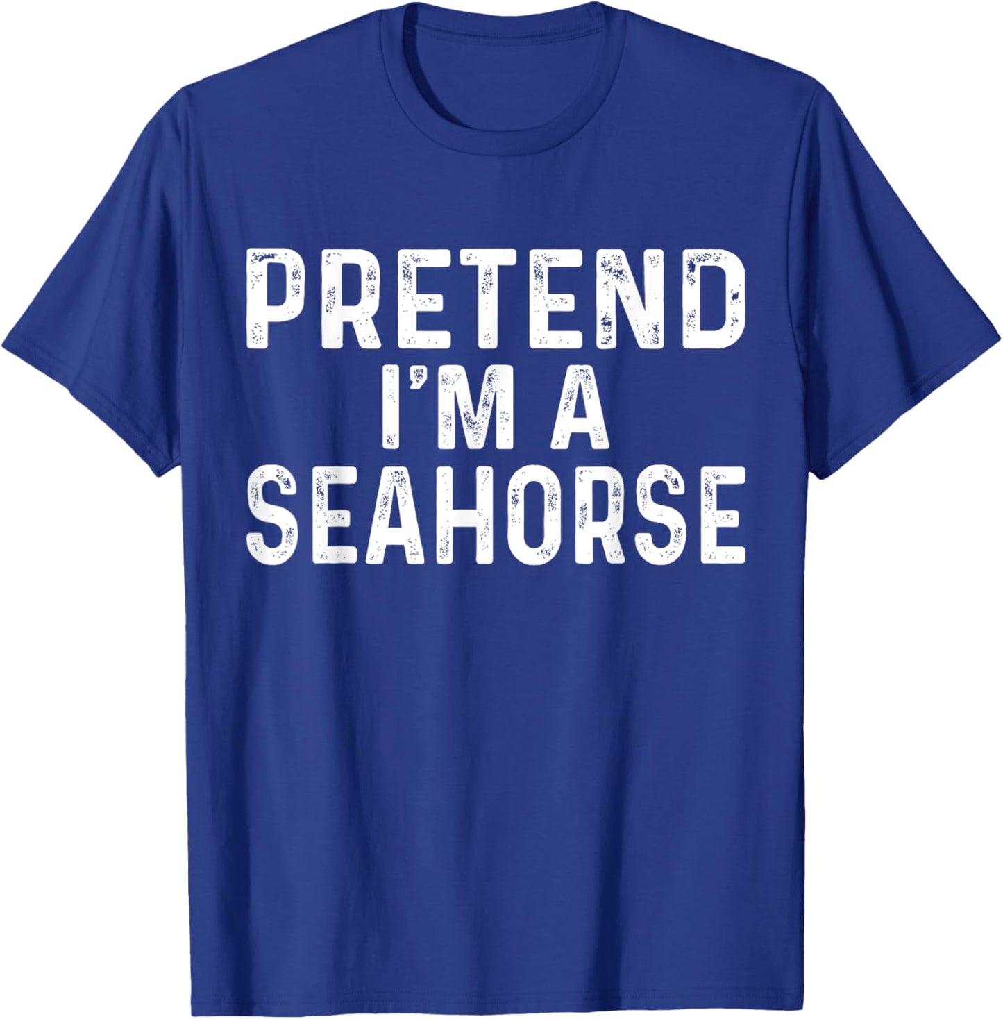 Pretend I'm A Seahorse Halloween Costume T-Shirt - T-Shirt | Royal