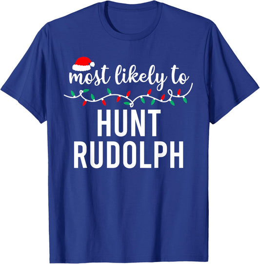 Most Likely to Christmas Shirt Matching Family Pajamas Funny T-Shirt - T-Shirt | Royal