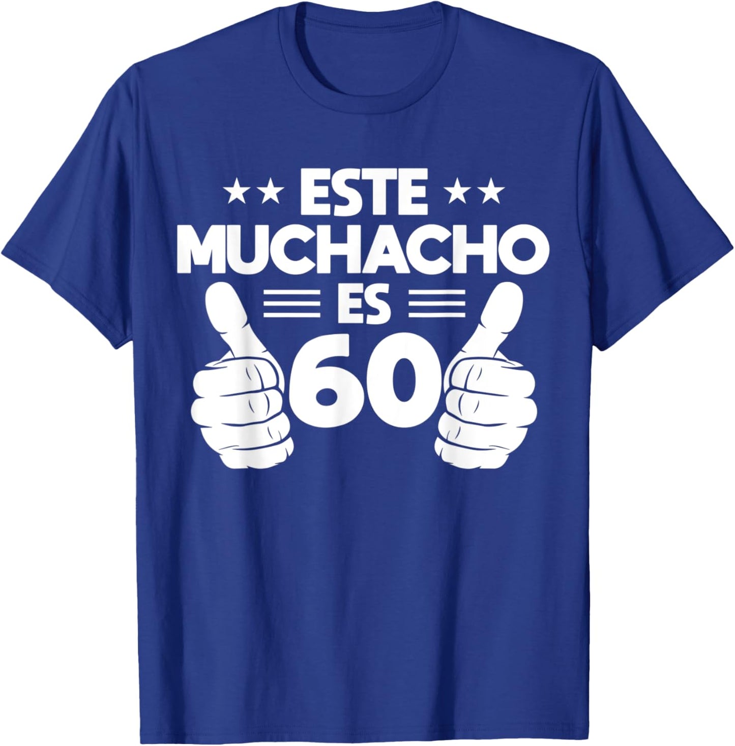 Este Muchacho Es 60 Year Old Birthday Spanish 60th Cool T-Shirt - T-Shirt | Royal