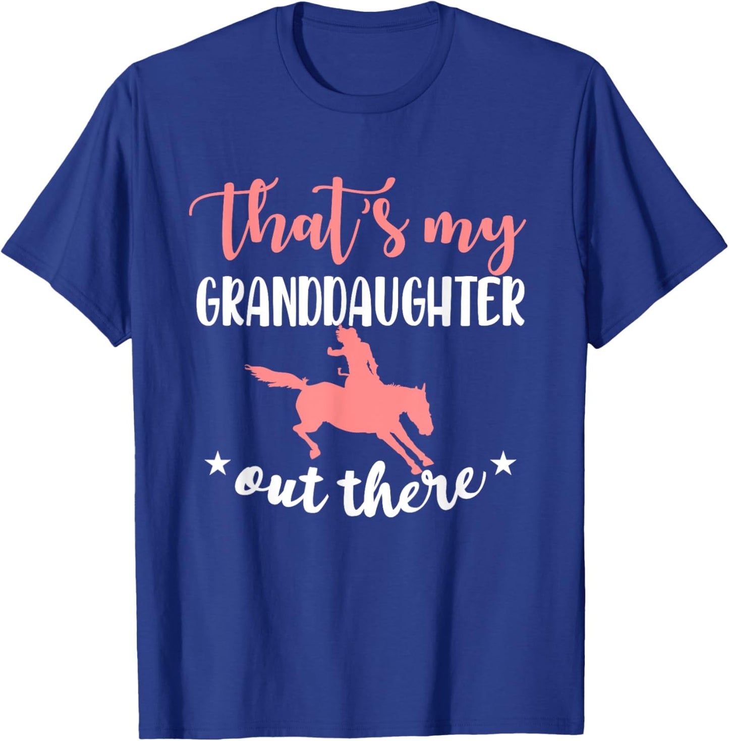 My Granddaughter Grandma Of Horse Rodeo Rider Grandmother T-Shirt - T-Shirt | Royal