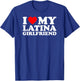 I Love My Latina Girlfriend T-Shirt - T-Shirt | Royal