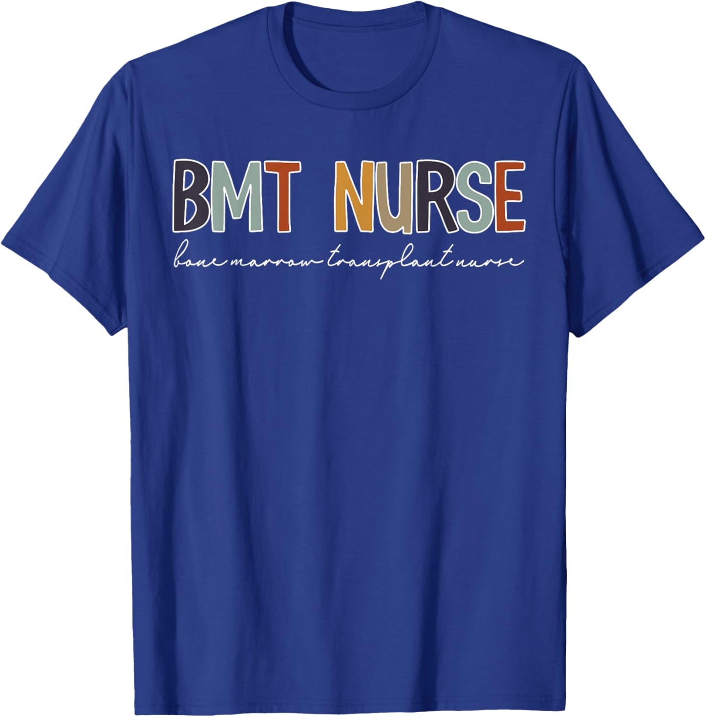 Retro BMT Nurse Bone Marrow Transplant Registered RN Nursing T-Shirt - T-Shirt | Royal