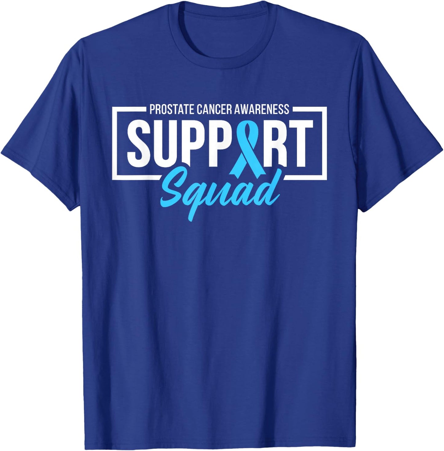 Prostate Cancer Awareness Support Squad Light Blue Ribbon T-Shirt - T-Shirt | Royal