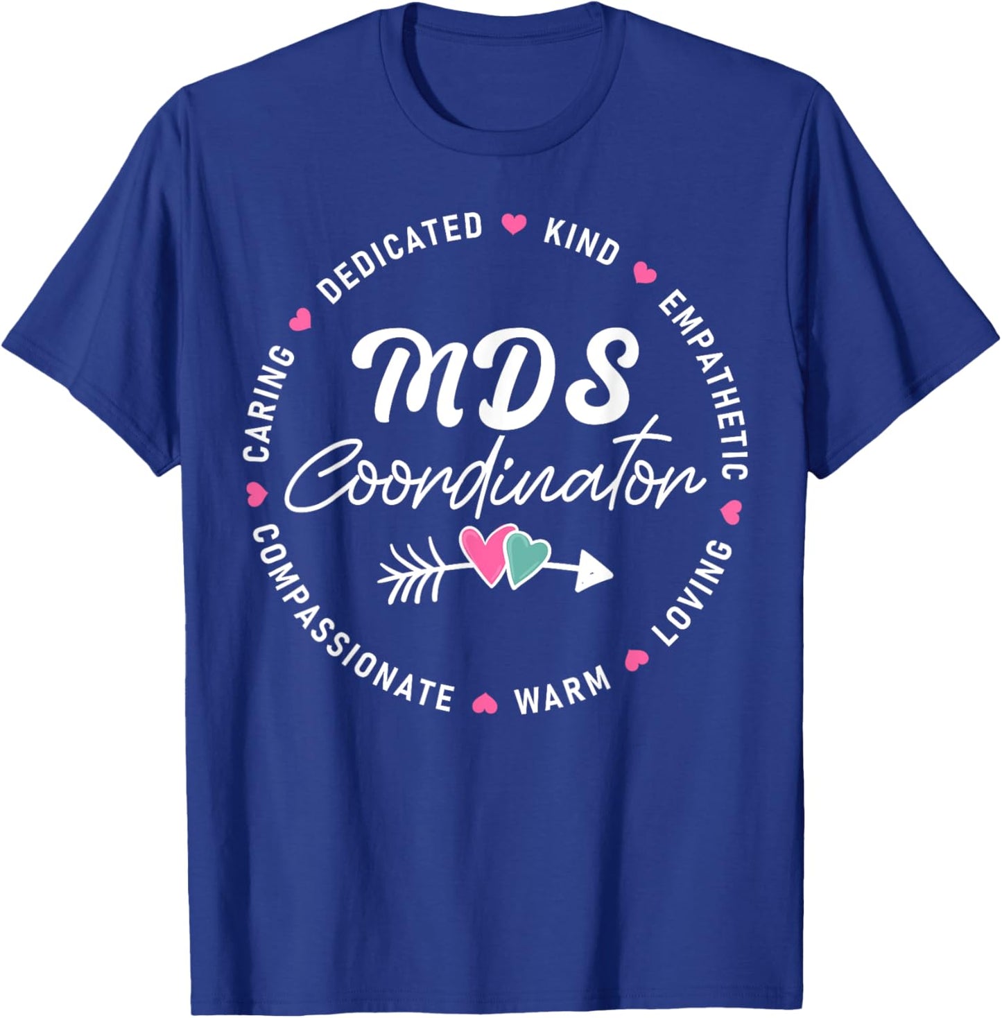 MDS Coordinator Appreciation Heart T-Shirt - T-Shirt | Royal