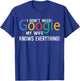I Don't Need My Wife Knows Everything Funny Family Saying T-Shirt - T-Shirt | Royal