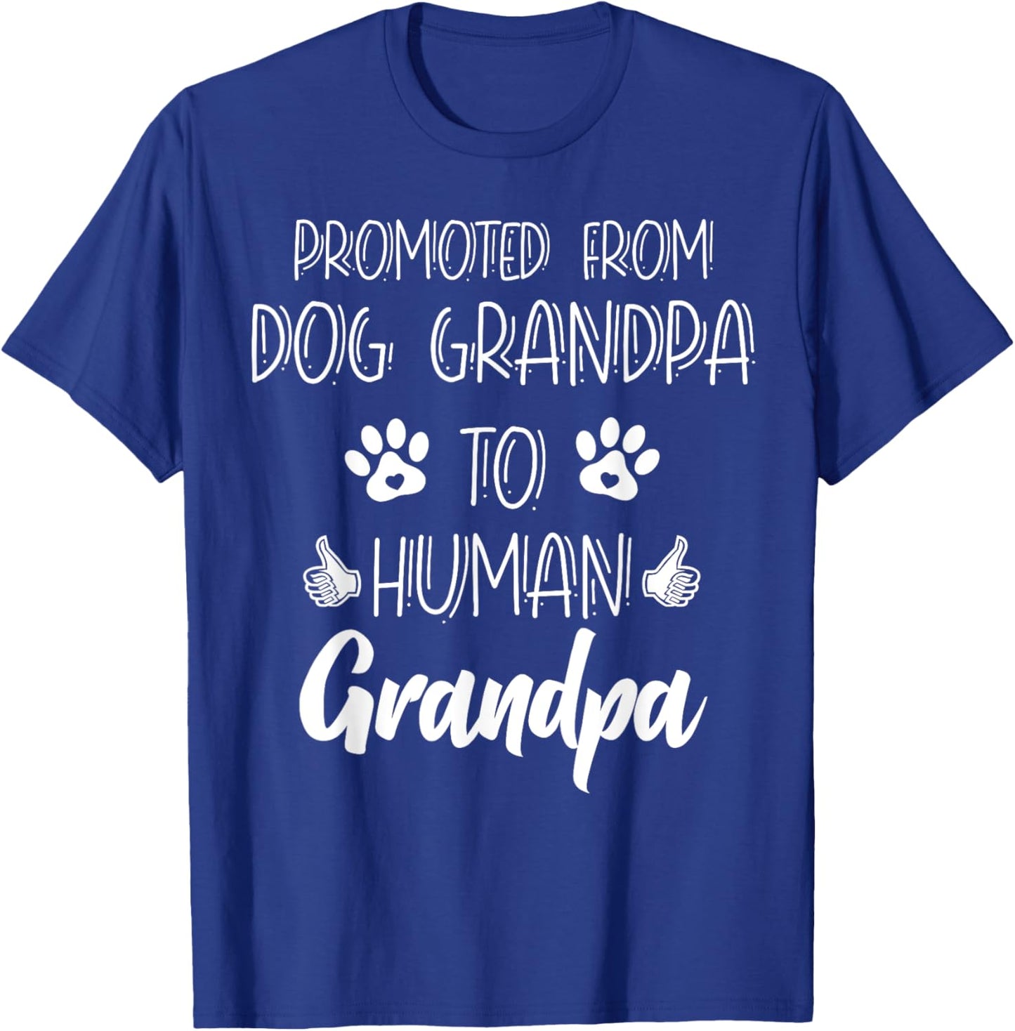 Promoted From Dog Grandpa To Human Grandpa New Grandparent T-Shirt - T-Shirt | Royal