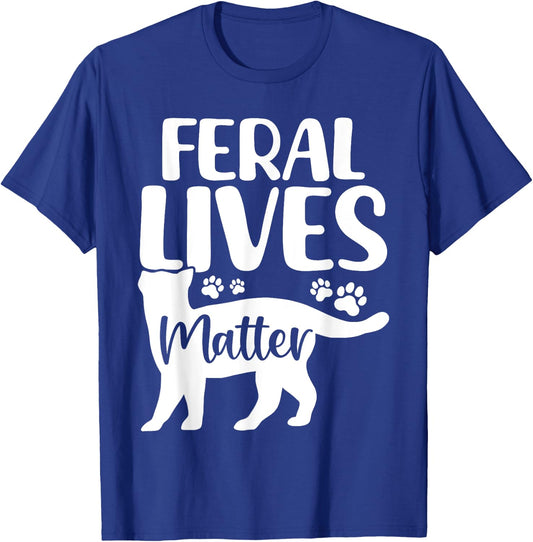 Feral Lives Matter Foster Pet Shelter Funny Cat Rescue Women T-Shirt - T-Shirt | Royal