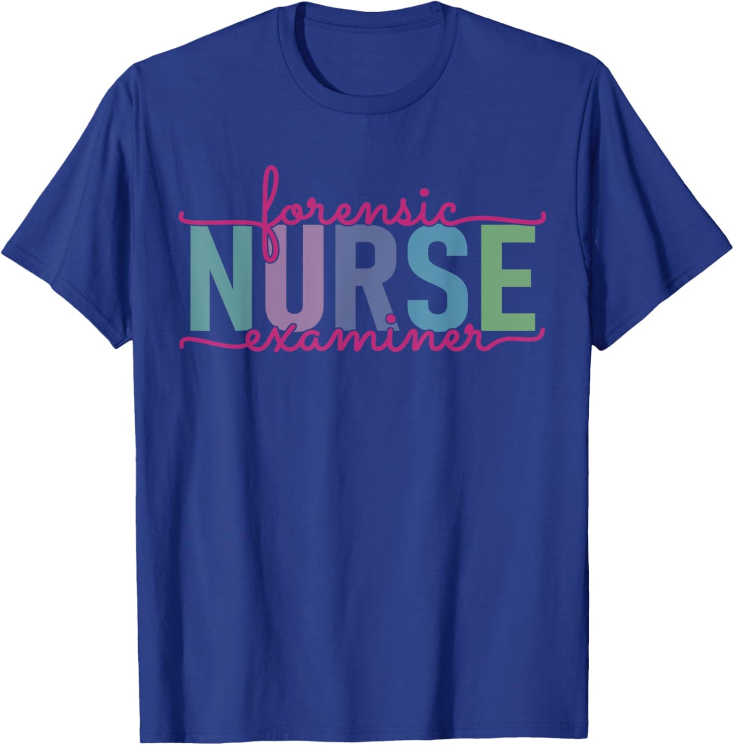 Forensic Nurse Examiner Medical Investigator Nursing T-Shirt - T-Shirt | Royal