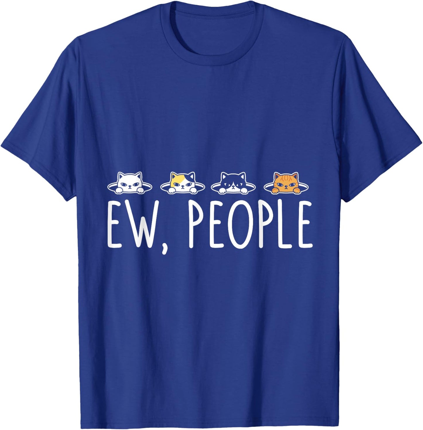 Ew People Cat Men Women Girls Kids T-Shirt - T-Shirt | Royal