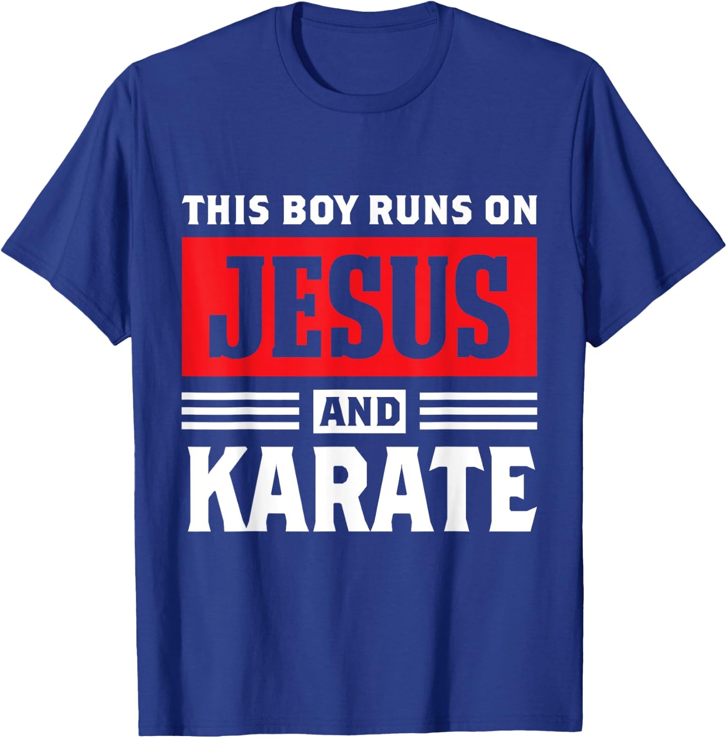 This Boy Runs On Jesus And Karate Christian Gift T-Shirt - T-Shirt | Royal