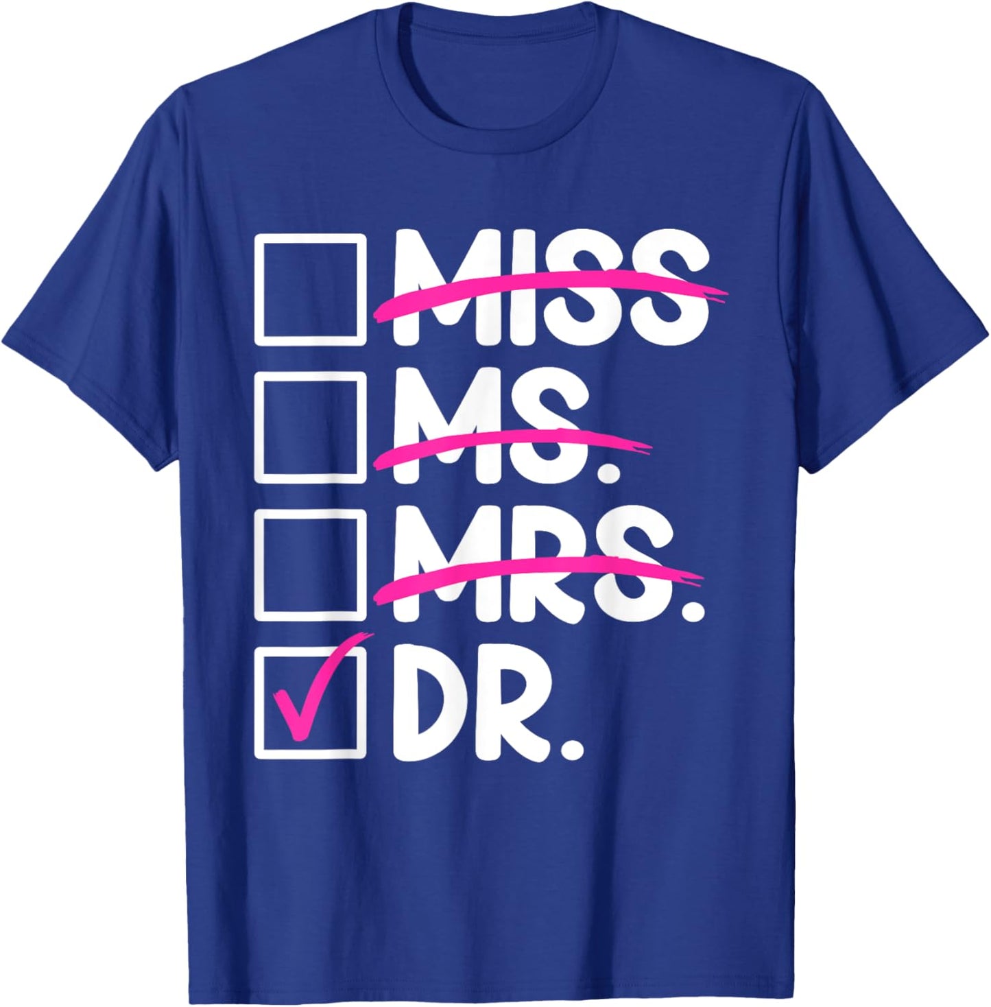 Doctoral Thesis Miss Ms. Mrs. Dr. Doctorate Women Doctor T-Shirt - T-Shirt | Royal
