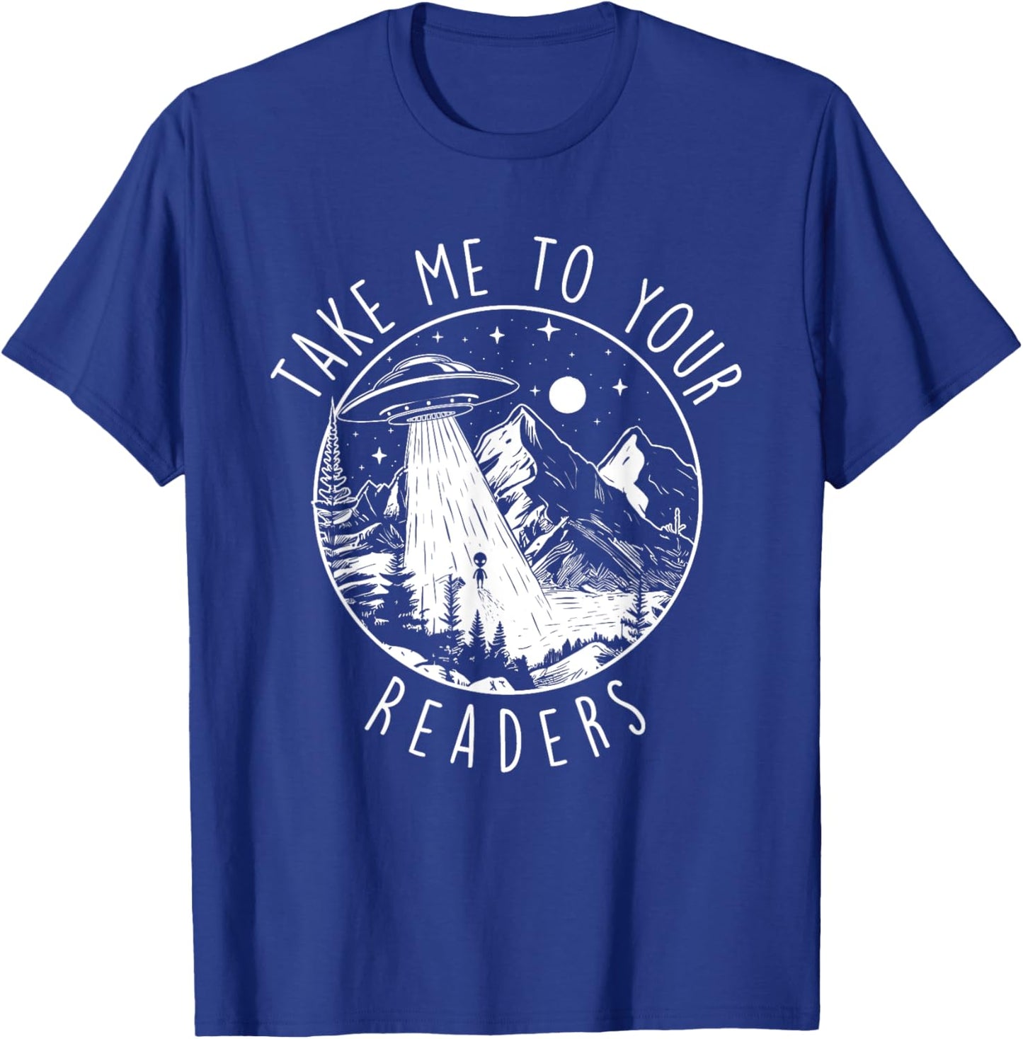 Take Me To Your Readers - Book Lover Reading Bookworm T-Shirt - T-Shirt | Royal