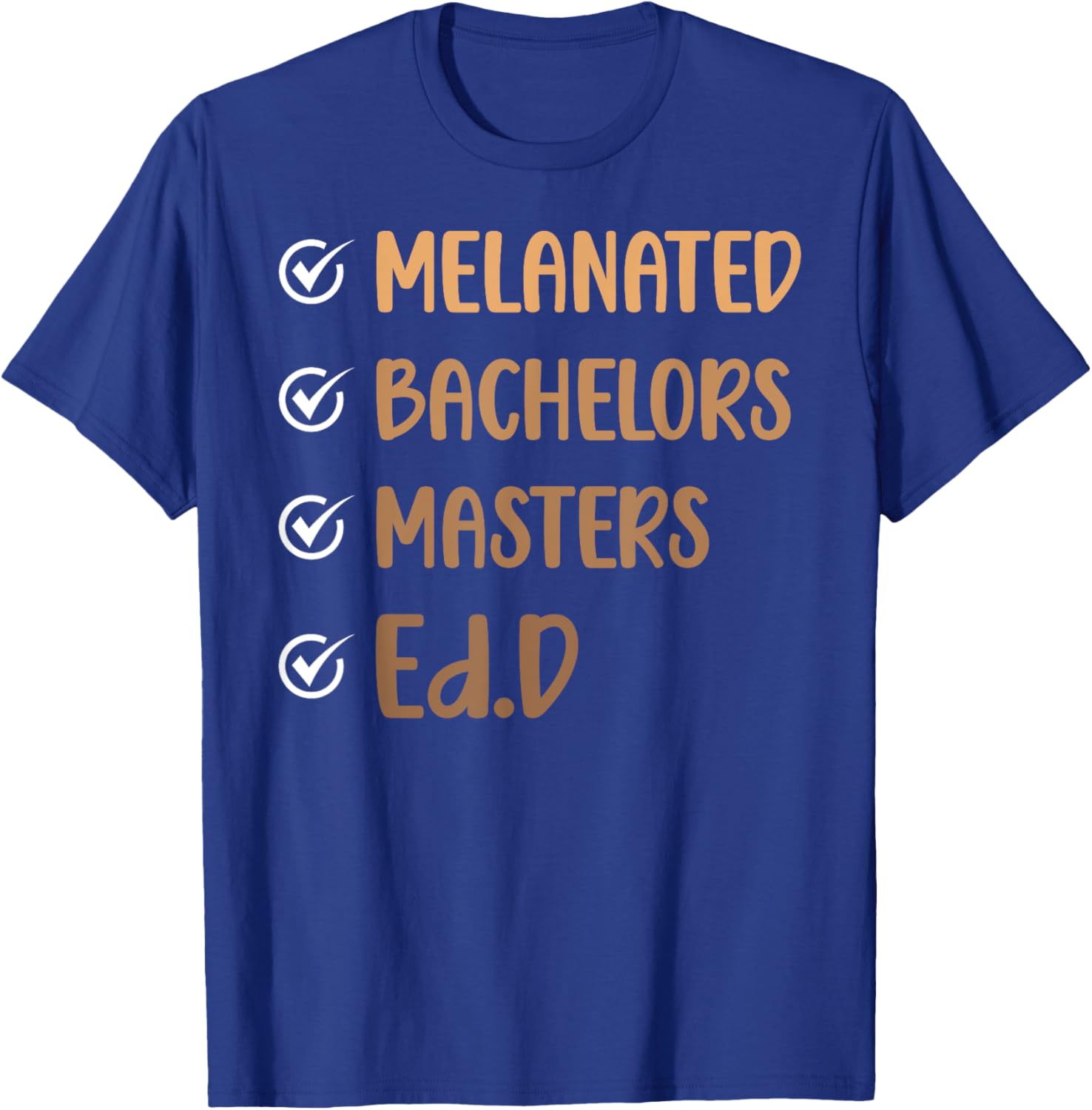 Melanated Ed.D Doctor Of Education Graduate EdD Doctorate T-Shirt - T-Shirt | Royal