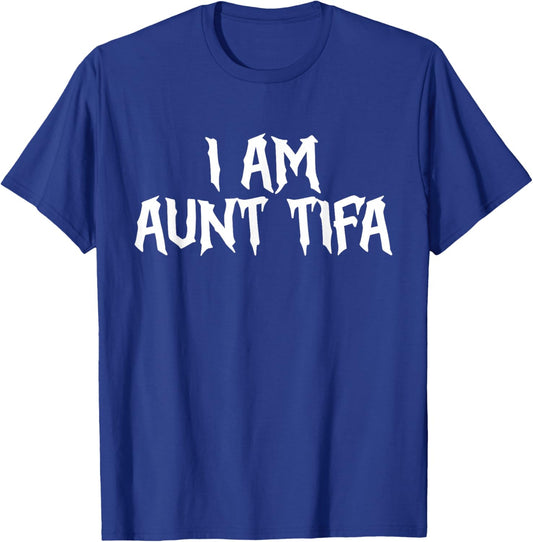 I Am Aunt Tifa Aunt Tifa Funny Aunt Tifa Thanksgiving T-Shirt - T-Shirt | Royal