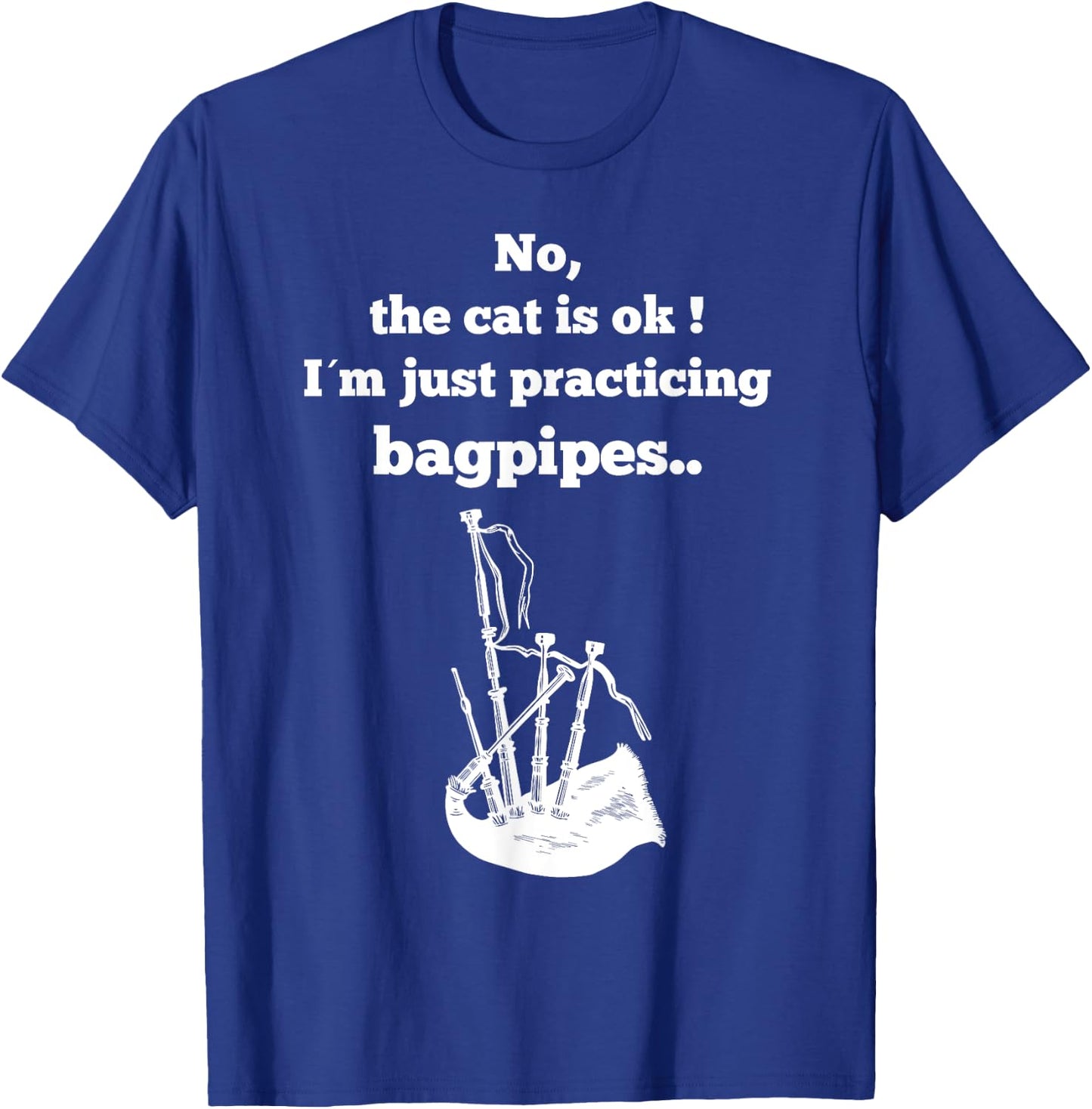 Funny Im just practicing Bagpipe for Bagpipers T-Shirt - T-Shirt | Royal