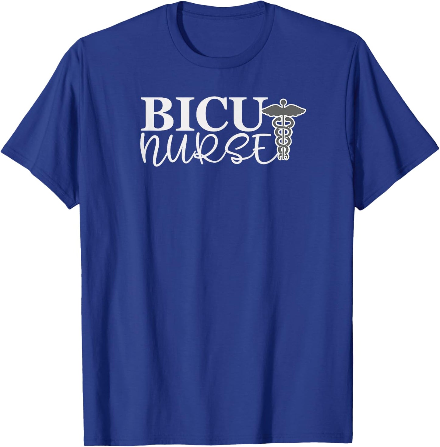 BICU Nurse - Burn Intensive Care Unit Design T-Shirt - T-Shirt | Royal