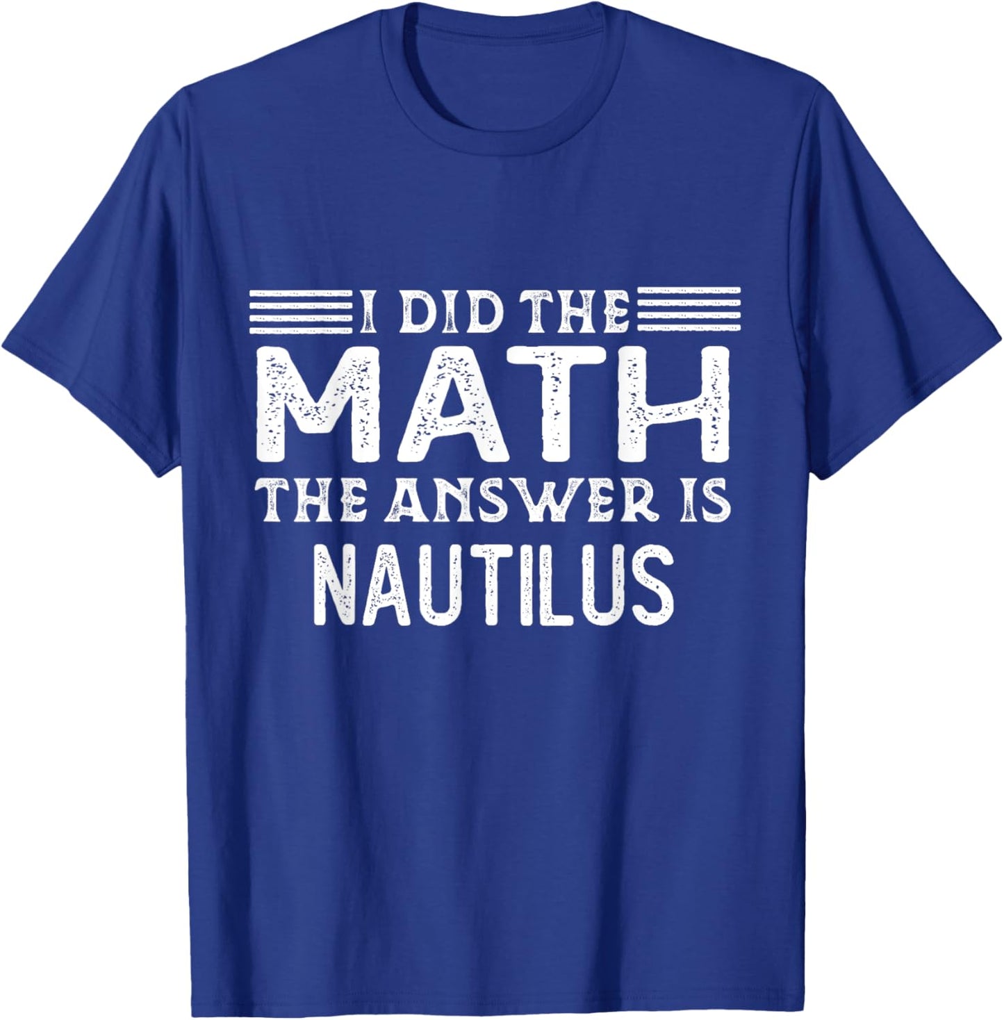 The Answer Is Nautilus Funny Math Teacher Student Women Kids T-Shirt - T-Shirt | Royal