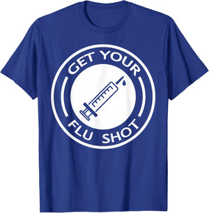 Get Your Flu Shot. Beautiful nurse and a useful vaccine T-Shirt - T-Shirt | Royal