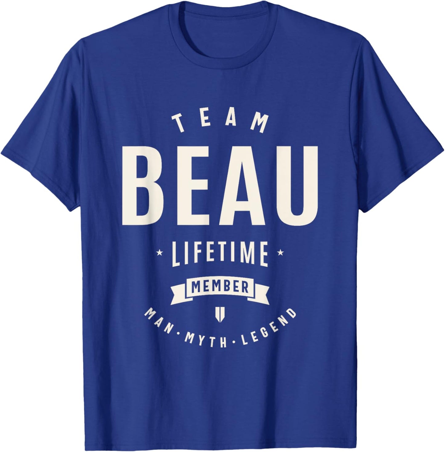 Team Beau Lifetime Member Funny Name Beau T-Shirt - T-Shirt | Royal