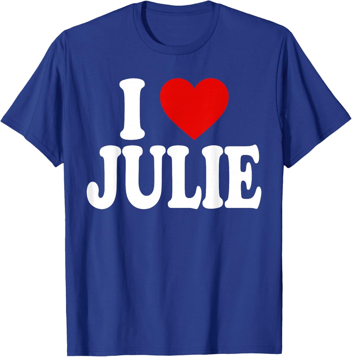 I Heart Love Julie T-Shirt - T-Shirt | Royal