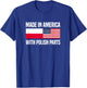 Made in America with Polish Parts Polish American T-Shirt - T-Shirt | Royal