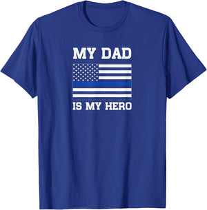 Thin Blue Line My Dad is My Hero Son Daughter of cop T-Shirt - T-Shirt | Royal