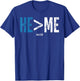 He is Greater Than Me Shirt T-Shirt - T-Shirt | Royal
