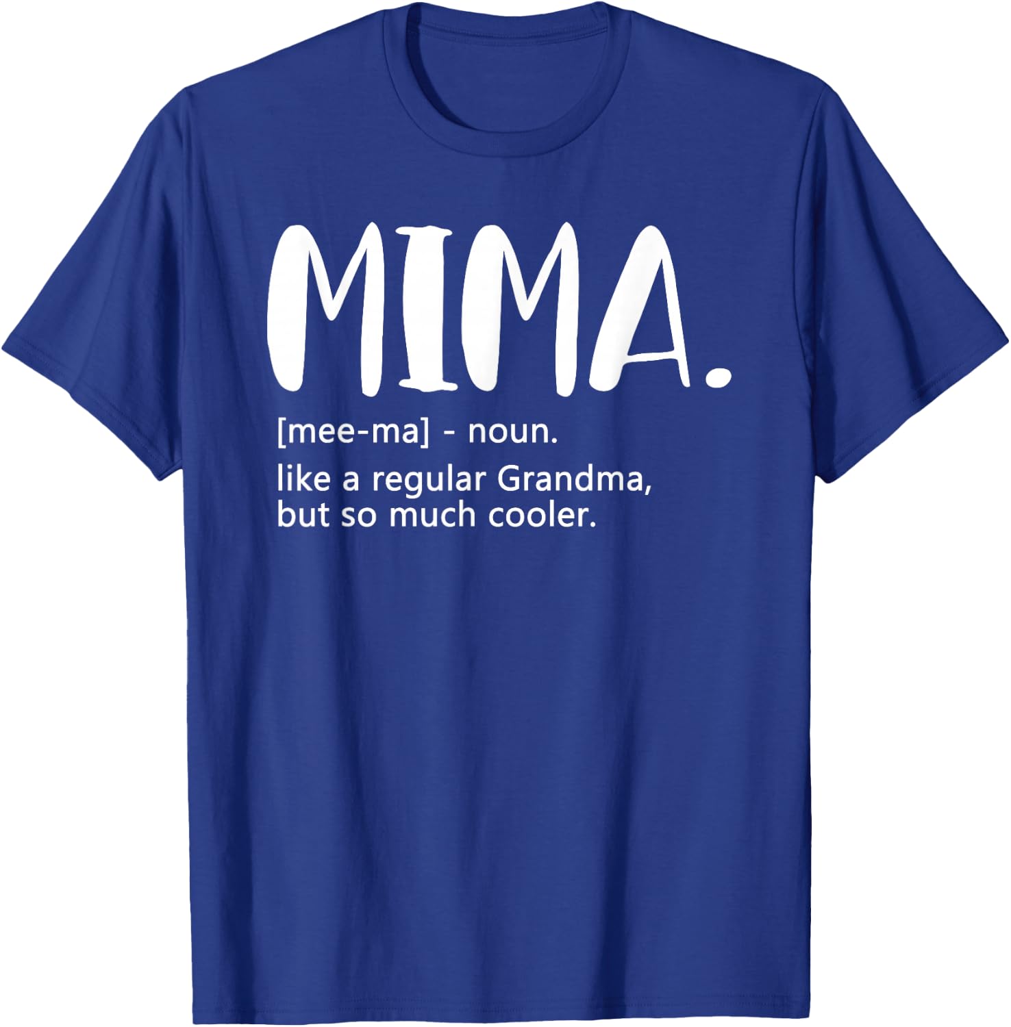 Mima Shirts Mother's Day idea for Grandma Mima T-Shirt - T-Shirt | Royal