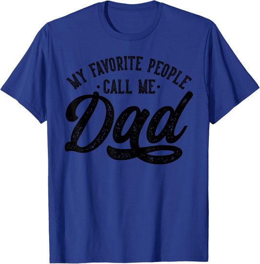 My Favorite People Call Me Dad Father's Day T-Shirt - T-Shirt | Royal