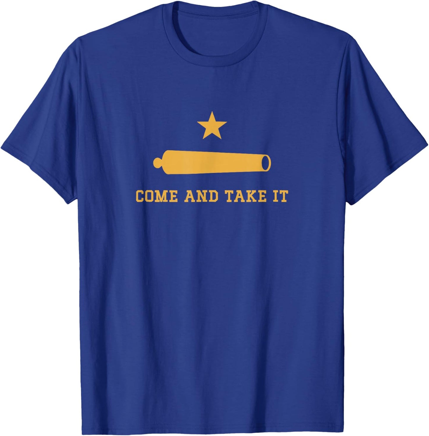 Texas State Come and Take It Historic Slogan with Canon 1836 T-Shirt - T-Shirt | Royal