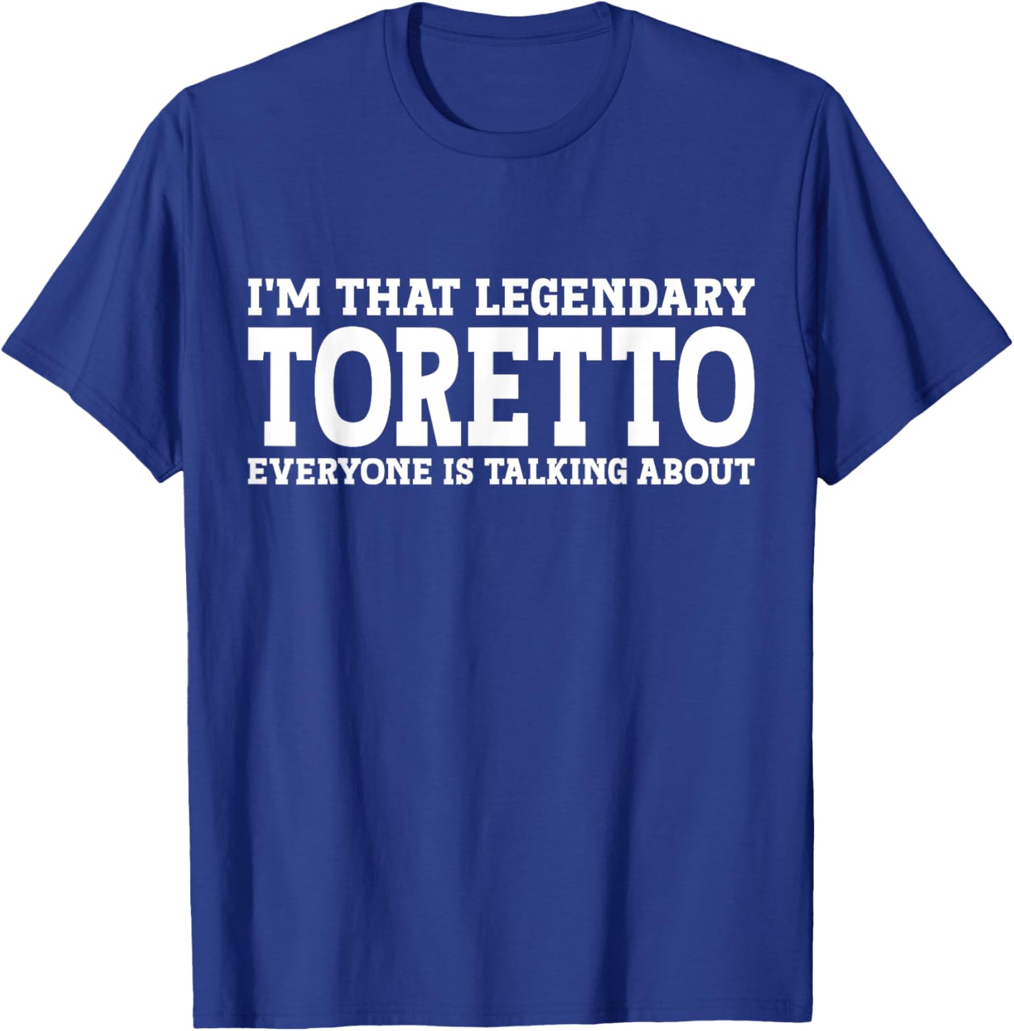 Toretto Personal Name First Name Funny Toretto T-Shirt - T-Shirt | Royal
