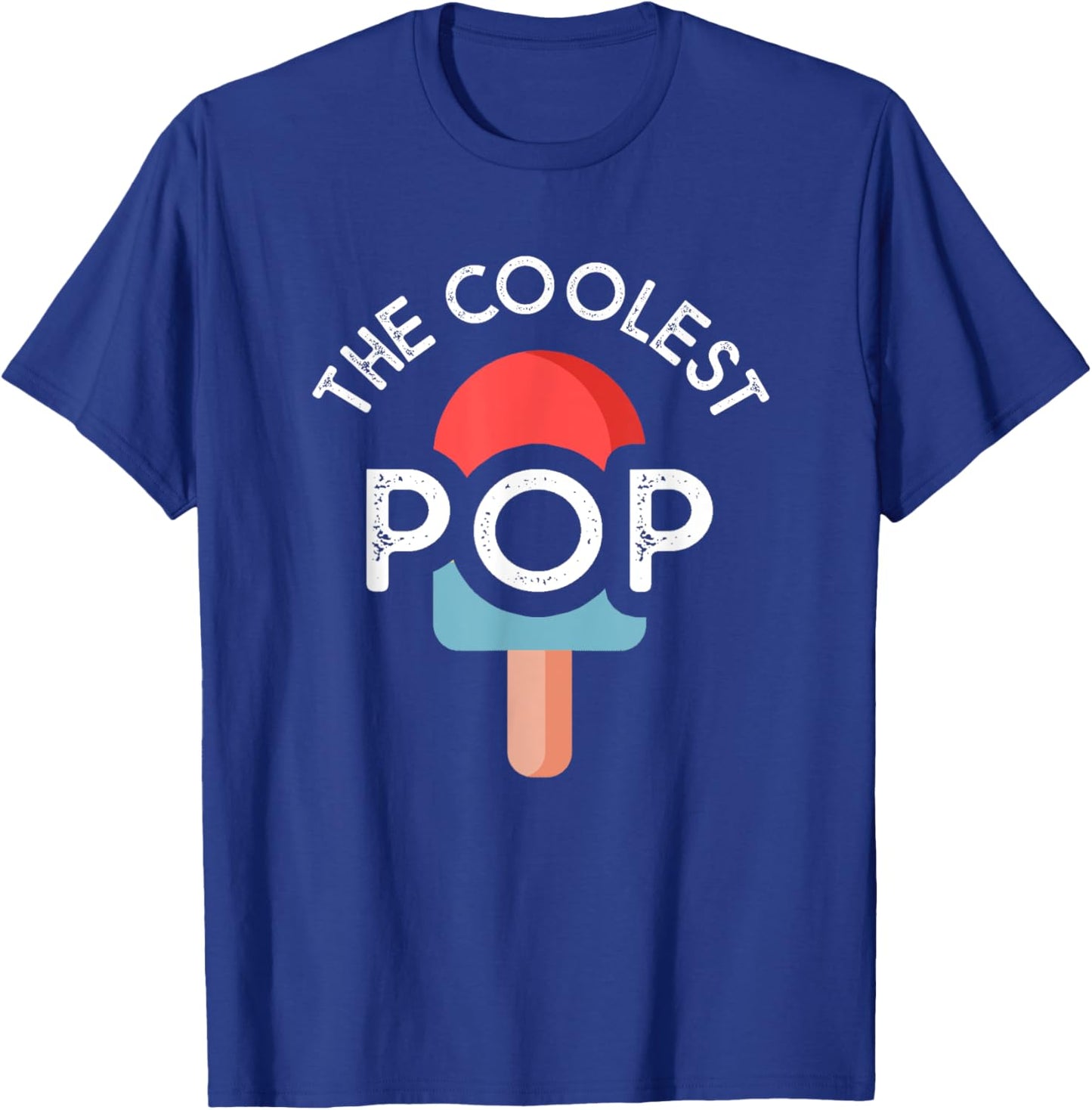 The Coolest Pop Funny Dad Shirt For Dad Fathers Day T-Shirt - T-Shirt | Royal