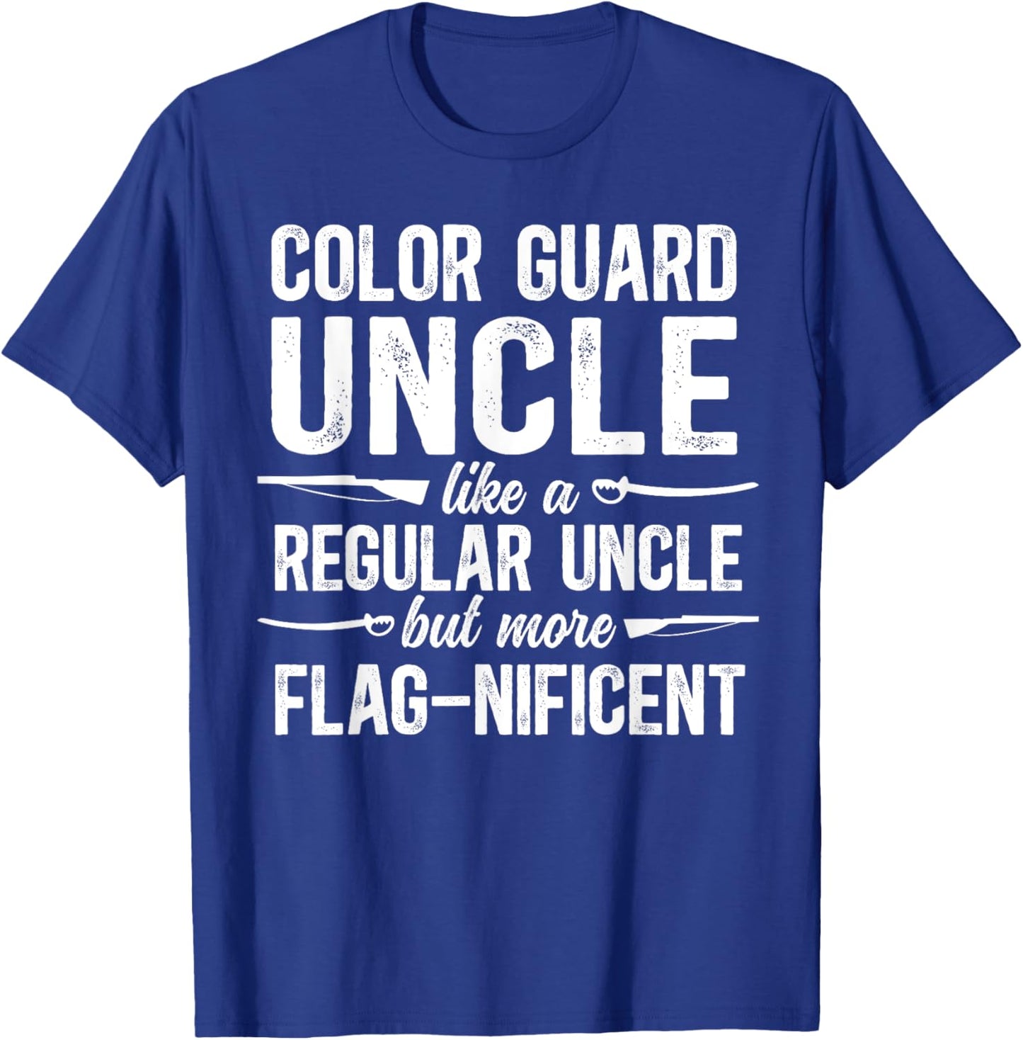 Color Guard Uncle Definition Uncle Of A Color Guard Member T-Shirt - T-Shirt | Royal