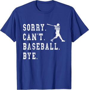 Retro Sorry Can't Baseball Bye Quote Baseball Batter Graphic T-Shirt - T-Shirt | Royal