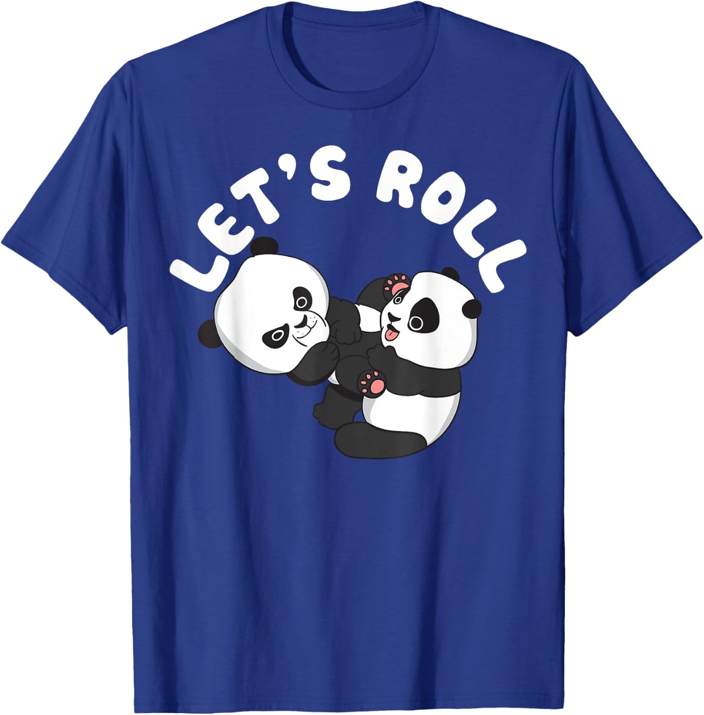 BJJ, Brazilian Jiu-jitsu Let's roll like Panda bear T-Shirt - T-Shirt | Royal