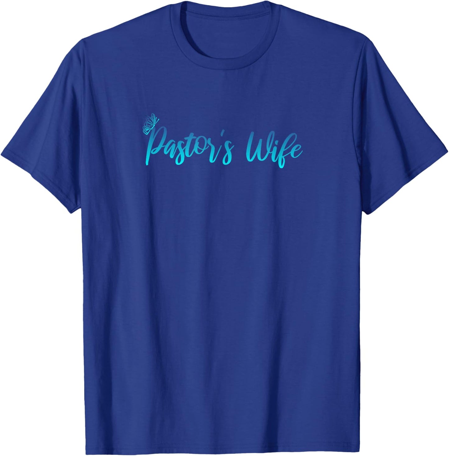 Pastor's Wife Design T-Shirt - T-Shirt | Royal