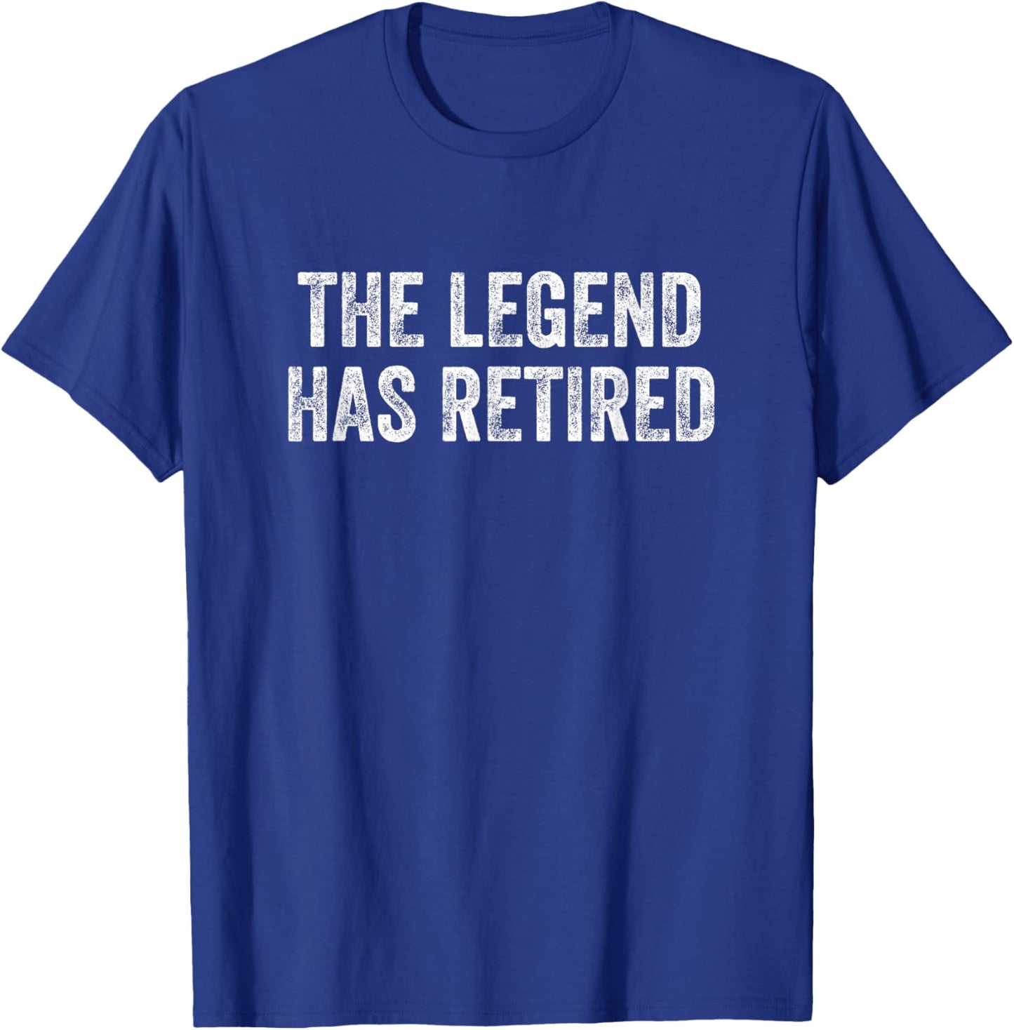 The Legend Has Retired Retirement T-Shirt - T-Shirt | Royal