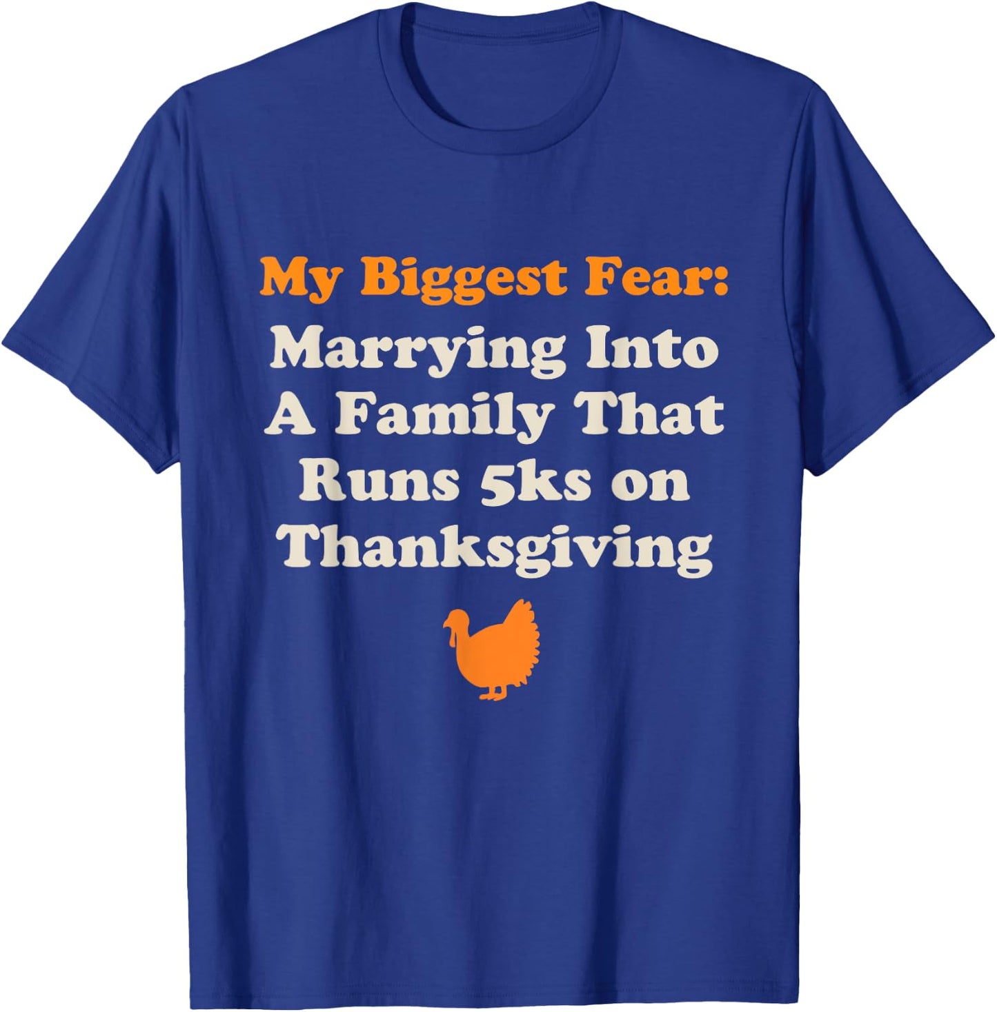 Funny Thanksgiving Running Turkey Trot Marrying Into Family T-Shirt - T-Shirt | Royal