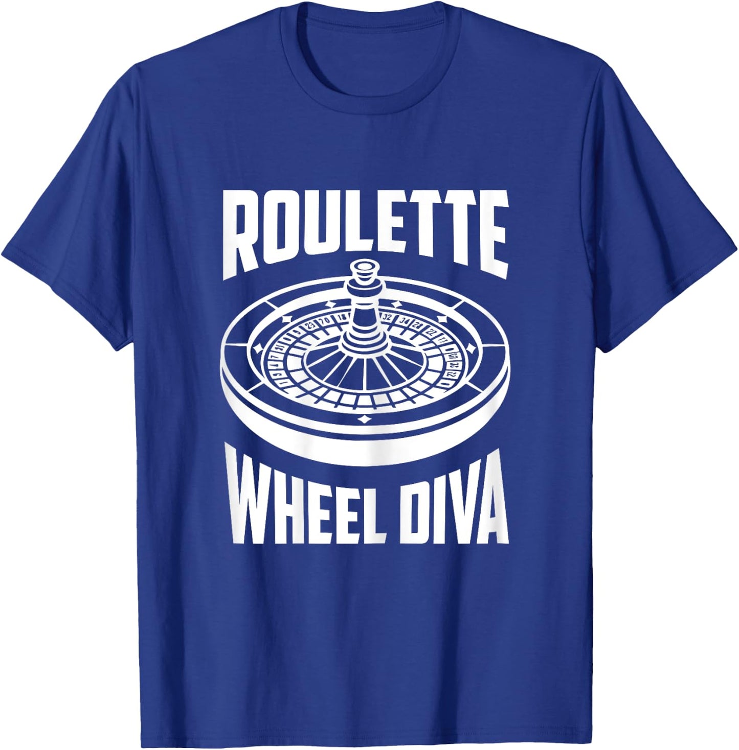 Casino Roulette Women ROULETTE WHEEL DIVA Funny Roulette T-Shirt - T-Shirt | Royal