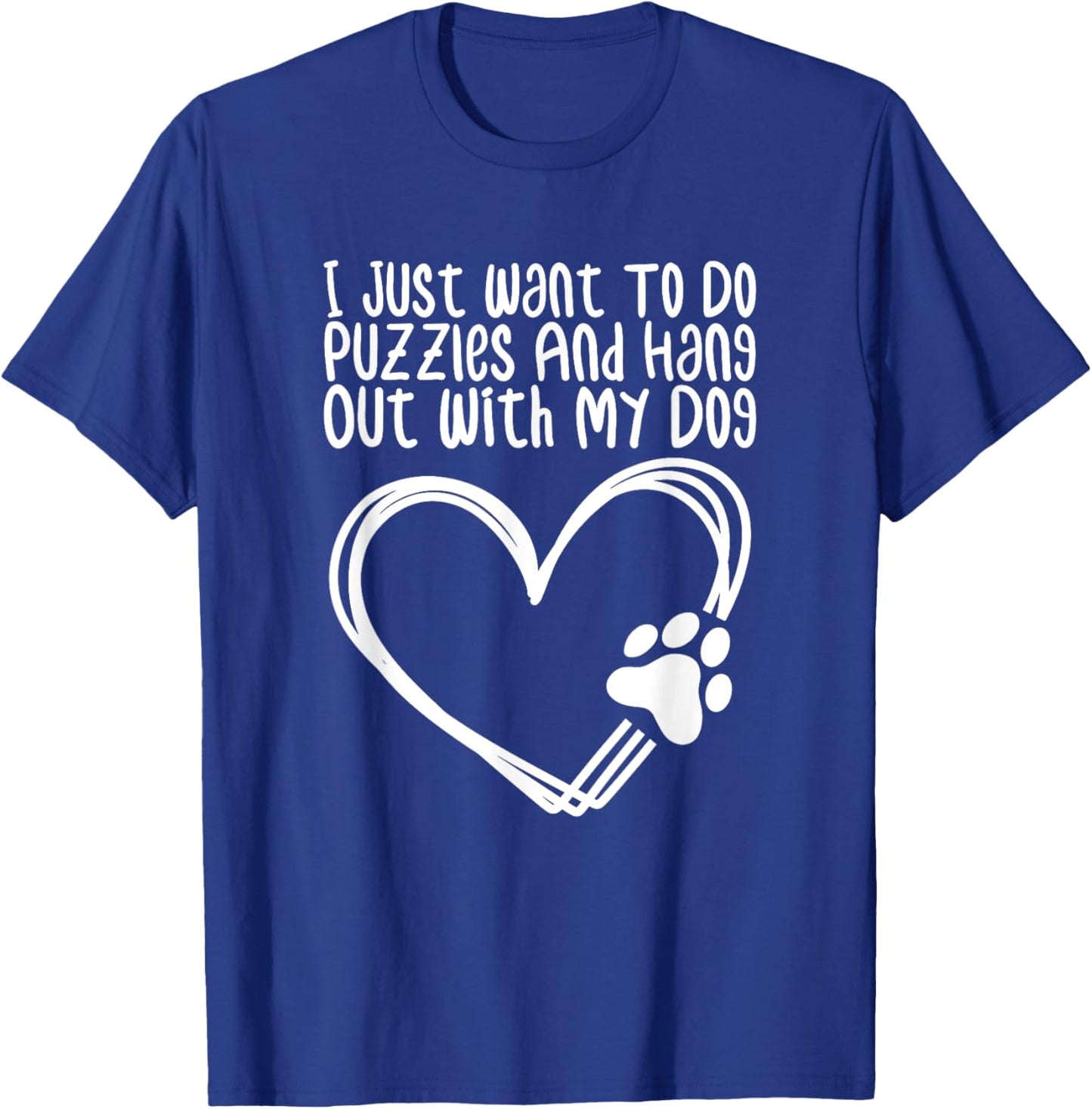 Adults Black Short Sleeve Small I Just Want To Do Puzzles And Hang Out With My Dog T-Shirt - T-Shirt | Royal