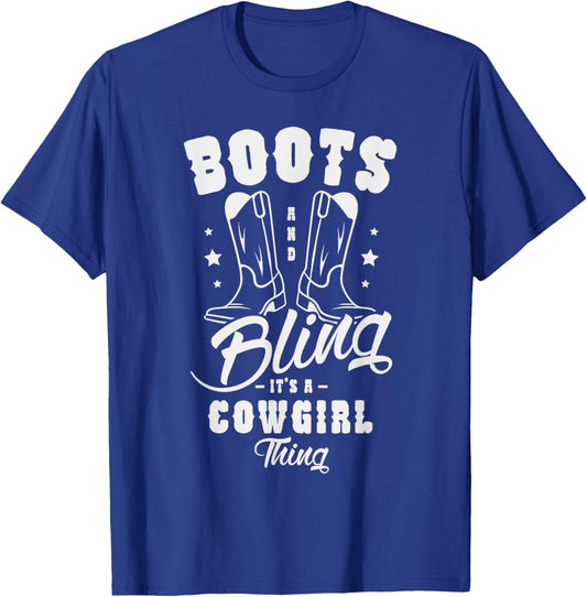 Boots and bling it's a cowgirl thing Gifts for a Cowgirl Fan T-Shirt - T-Shirt | Royal