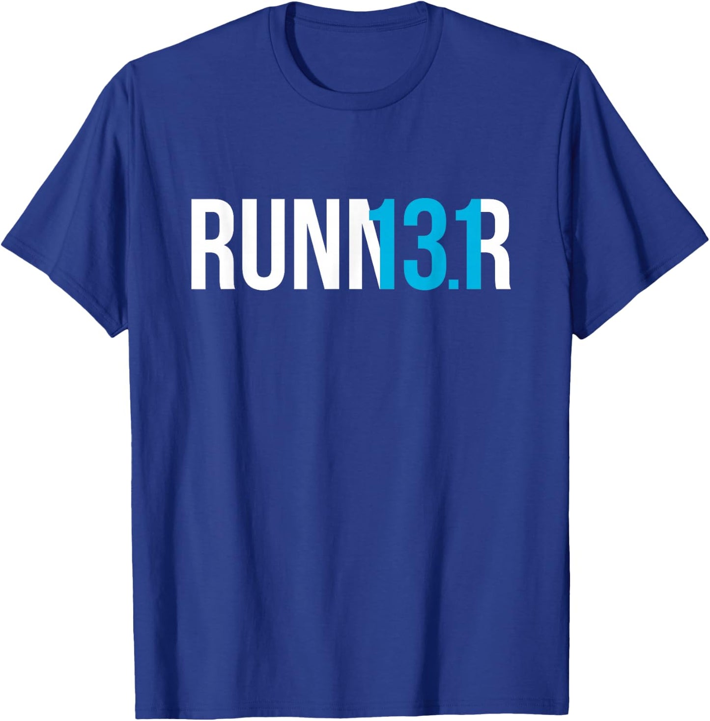 Half Marathon Runner Half-Marathoner 13.1 for Runners T-Shirt - T-Shirt | Royal