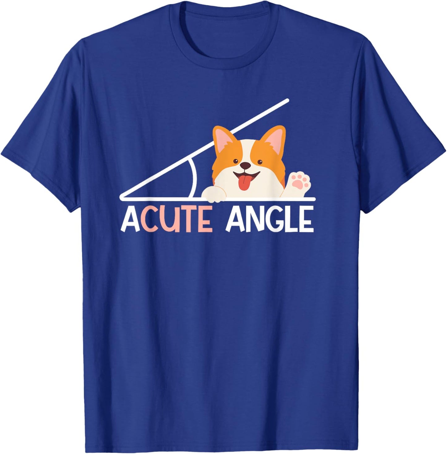 Acute Angle Math Teacher Joke For Geometry Trigonometry T-Shirt - T-Shirt | Royal