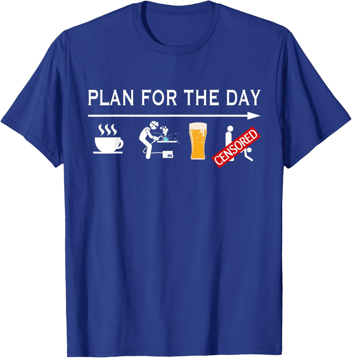 Funny Welding T Shirt Men Plan For The Day Welder Gifts T-Shirt - T-Shirt | Royal