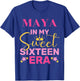 Maya In My Sweet Sixteen Era Custom Name Birthday T-Shirt - T-Shirt | Royal
