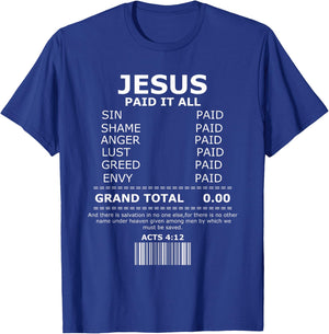 Jesus Paid it All Shirt, Lord Christ Savior Salvation Grace T-Shirt - T-Shirt | Royal