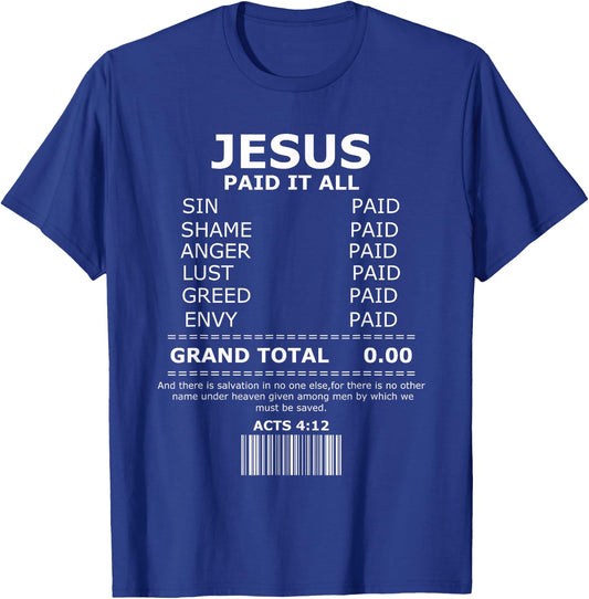 Jesus Paid it All Shirt, Lord Christ Savior Salvation Grace T-Shirt - T-Shirt | Royal
