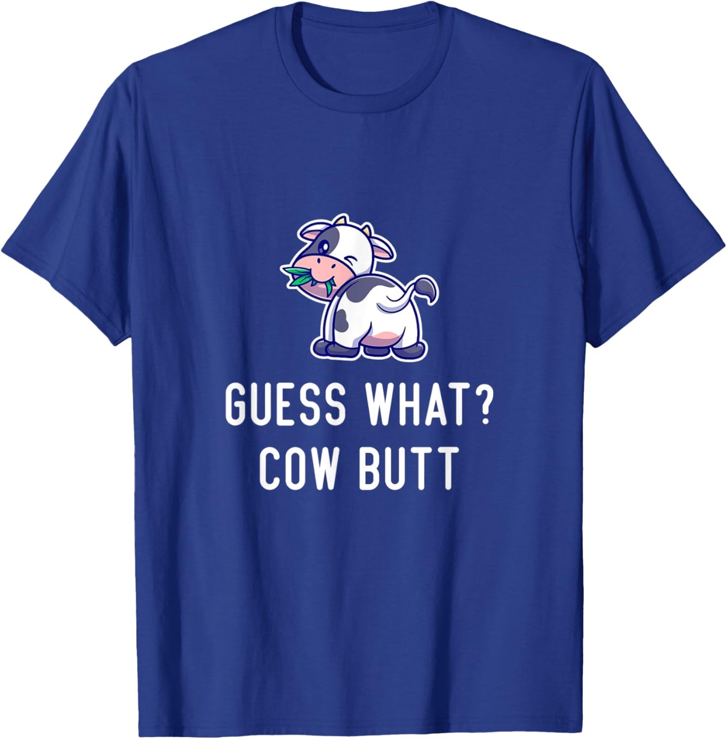 Funny Cow Guess What Cow Butt Women Girls Farmer Cow Lover T-Shirt - T-Shirt | Royal