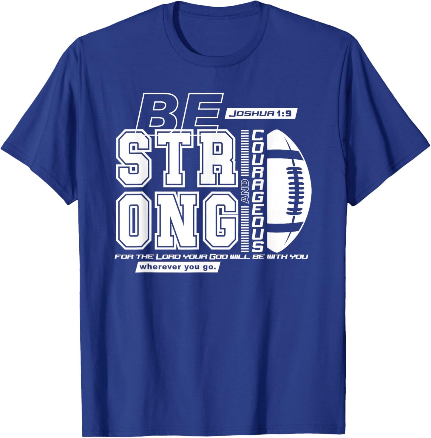 Joshua 1:9-Strong & Courageous Football Themed T-Shirt - T-Shirt | Royal